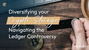 Diversifying Your Crypto Storage: Navigating the Ledger Controversy